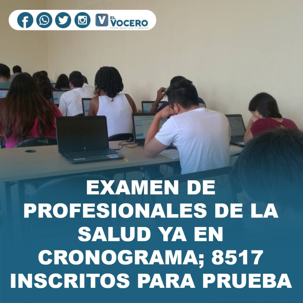 EXAMEN DE PROFESIONALES DE LA SALUD YA EN CRONOGRAMA; 8517 INSCRITOS PARA PRUEBA