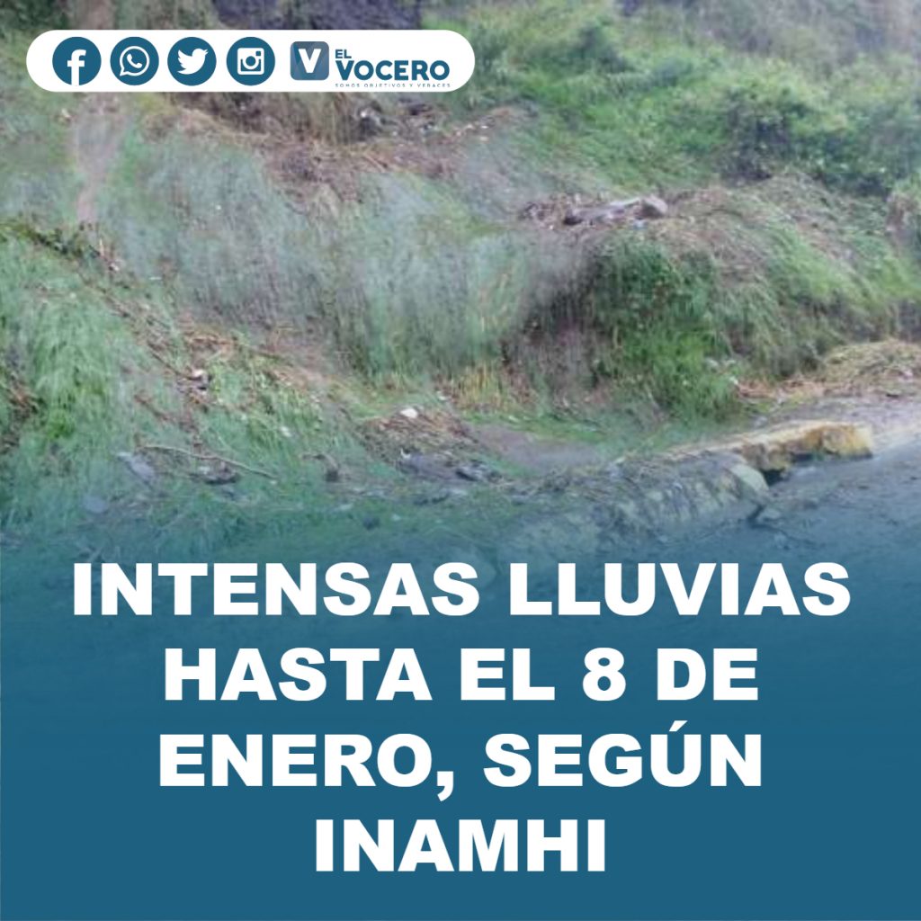 INTENSAS LLUVIAS HASTA EL 8 DE ENERO, SEGÚN INAMHI