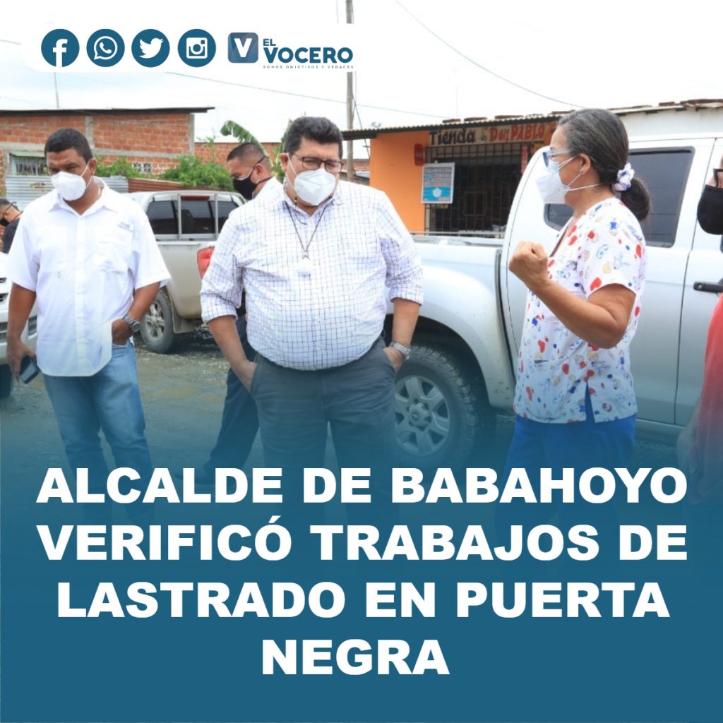 ALCALDE DE BABAHOYO VERIFICÓ TRABAJOS DE LASTRADO EN PUERTA NEGRA