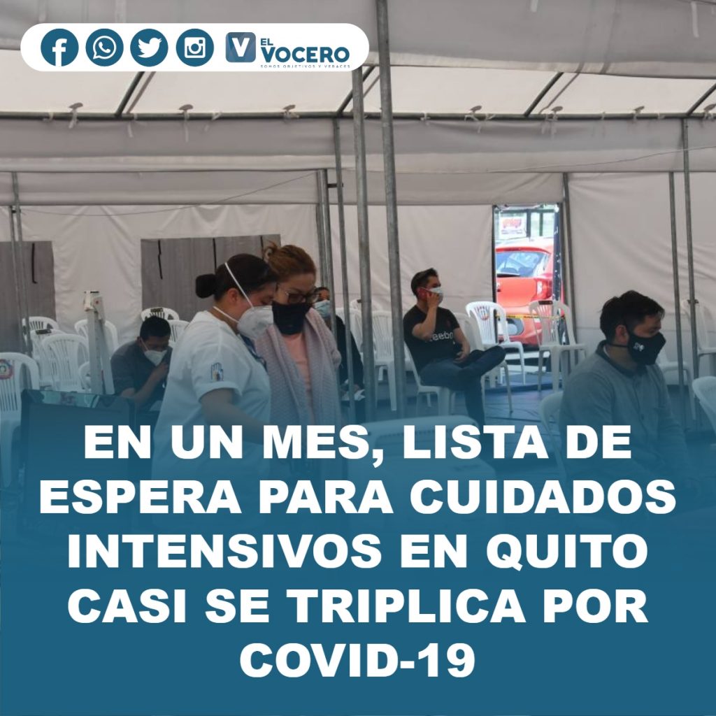 EN UN MES, LISTA DE ESPERA PARA CUIDADOS INTENSIVOS EN QUITO CASI SE TRIPLICA POR COVID-19