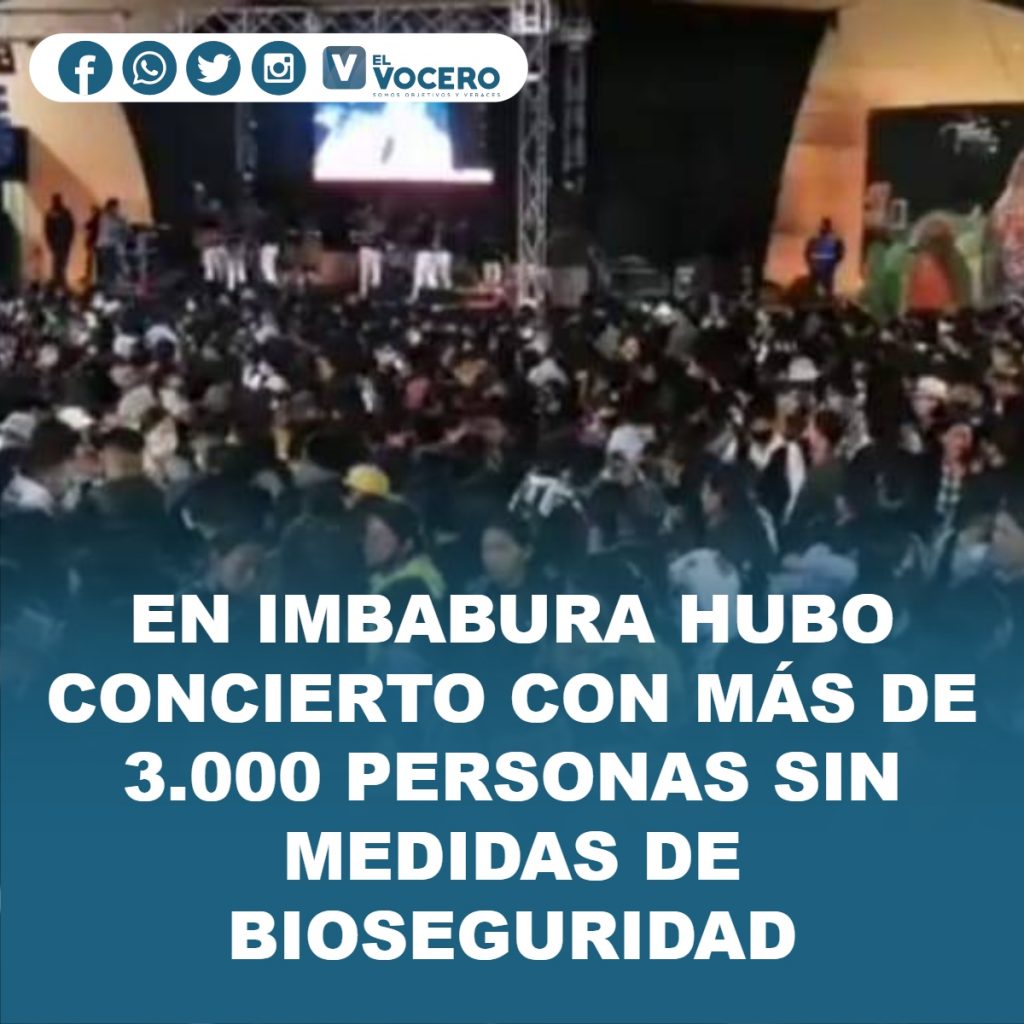 EN IMBABURA HUBO CONCIERTO CON MÁS DE 3.000 PERSONAS SIN MEDIDAS DE BIOSEGURIDAD