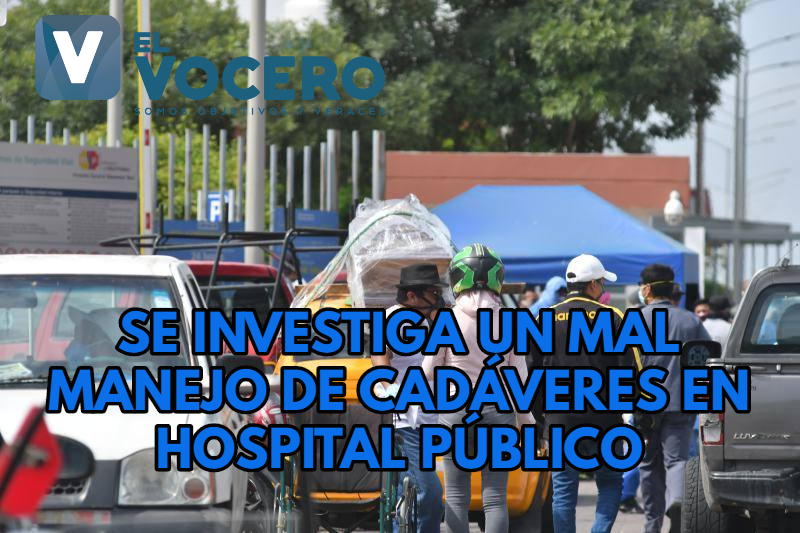 SE INVESTIGA UN MAL MANEJO DE CADÁVERES EN HOSPITAL PÚBLICO