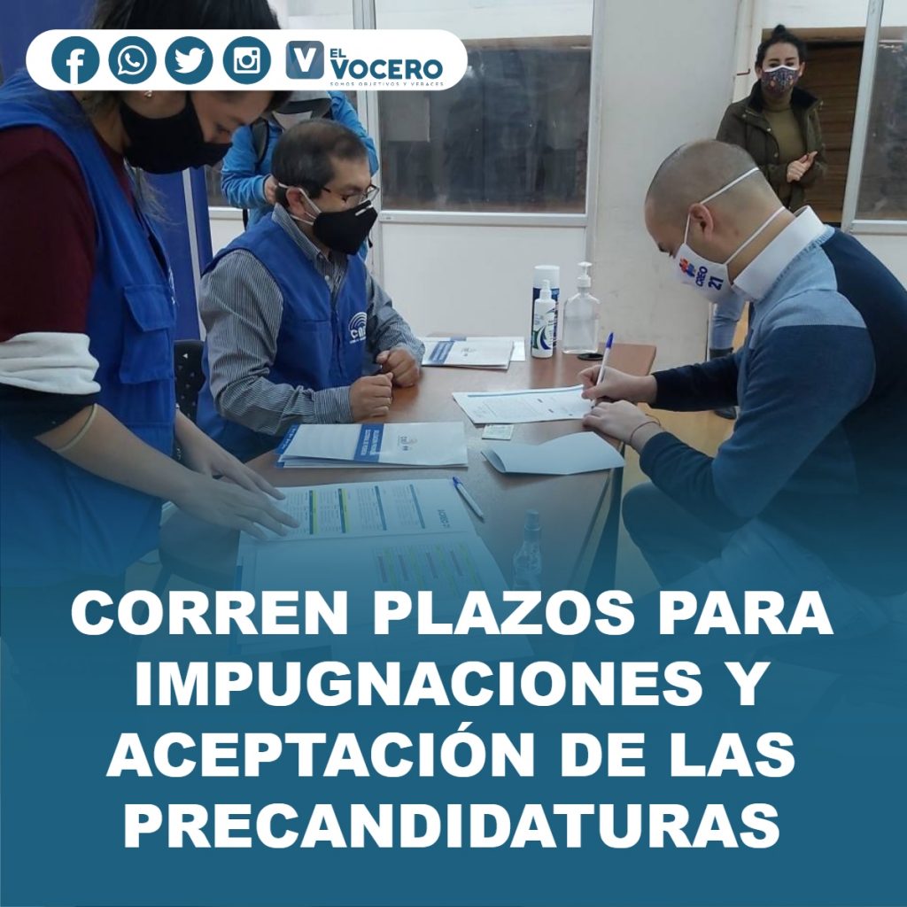 CORREN PLAZOS PARA IMPUGNACIONES Y ACEPTACIÓN DE LAS PRECANDIDATURAS