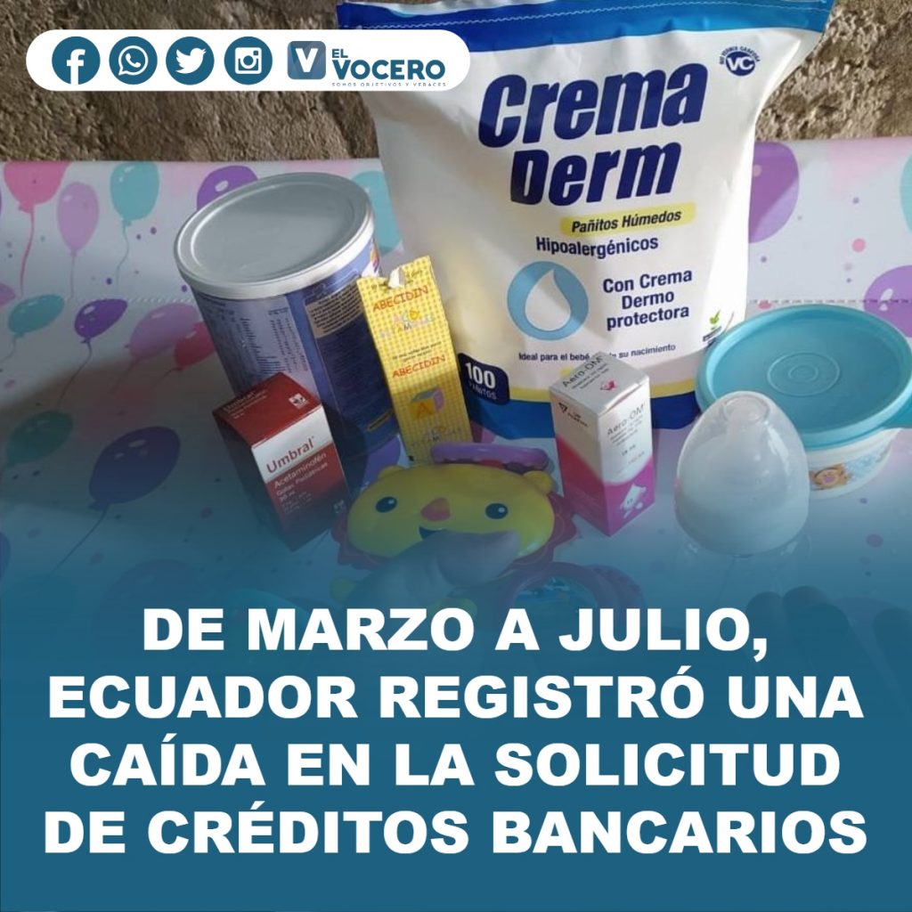 DE MARZO A JULIO, ECUADOR REGISTRÓ UNA CAÍDA EN LA SOLICITUD DE CRÉDITOS BANCARIOS