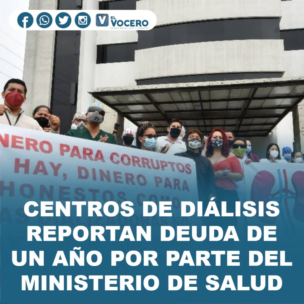 CENTROS DE DIÁLISIS REPORTAN DEUDA DE UN AÑO POR PARTE DEL MINISTERIO DE SALUD