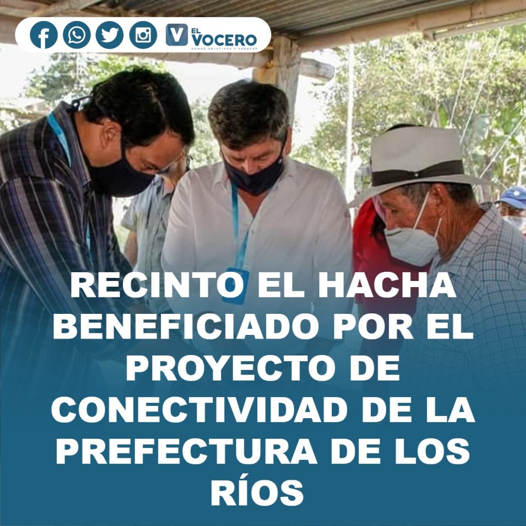 RECINTO EL HACHA BENEFICIADO POR EL PROYECTO DE CONECTIVIDAD DE LA PREFECTURA DE LOS RÍOS
