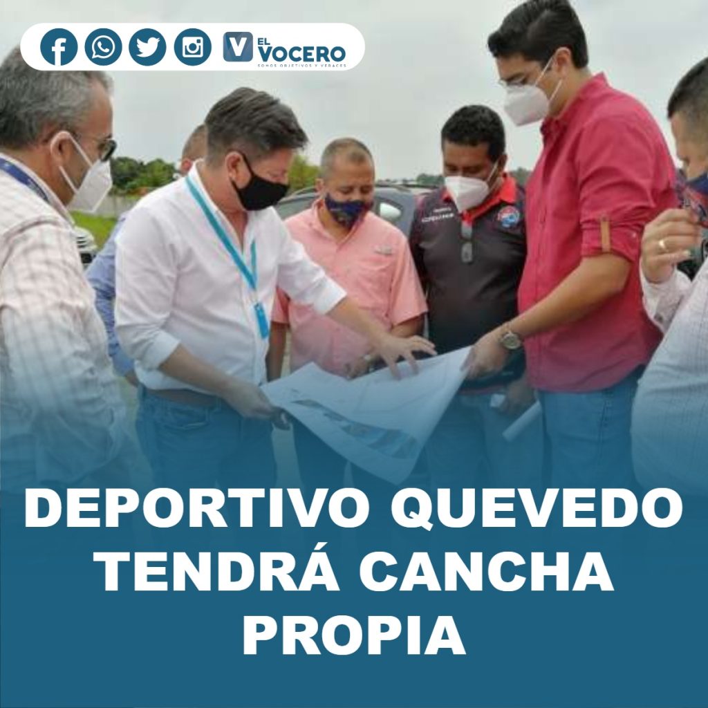 DEPORTIVO QUEVEDO TENDRÁ CANCHA PROPIA