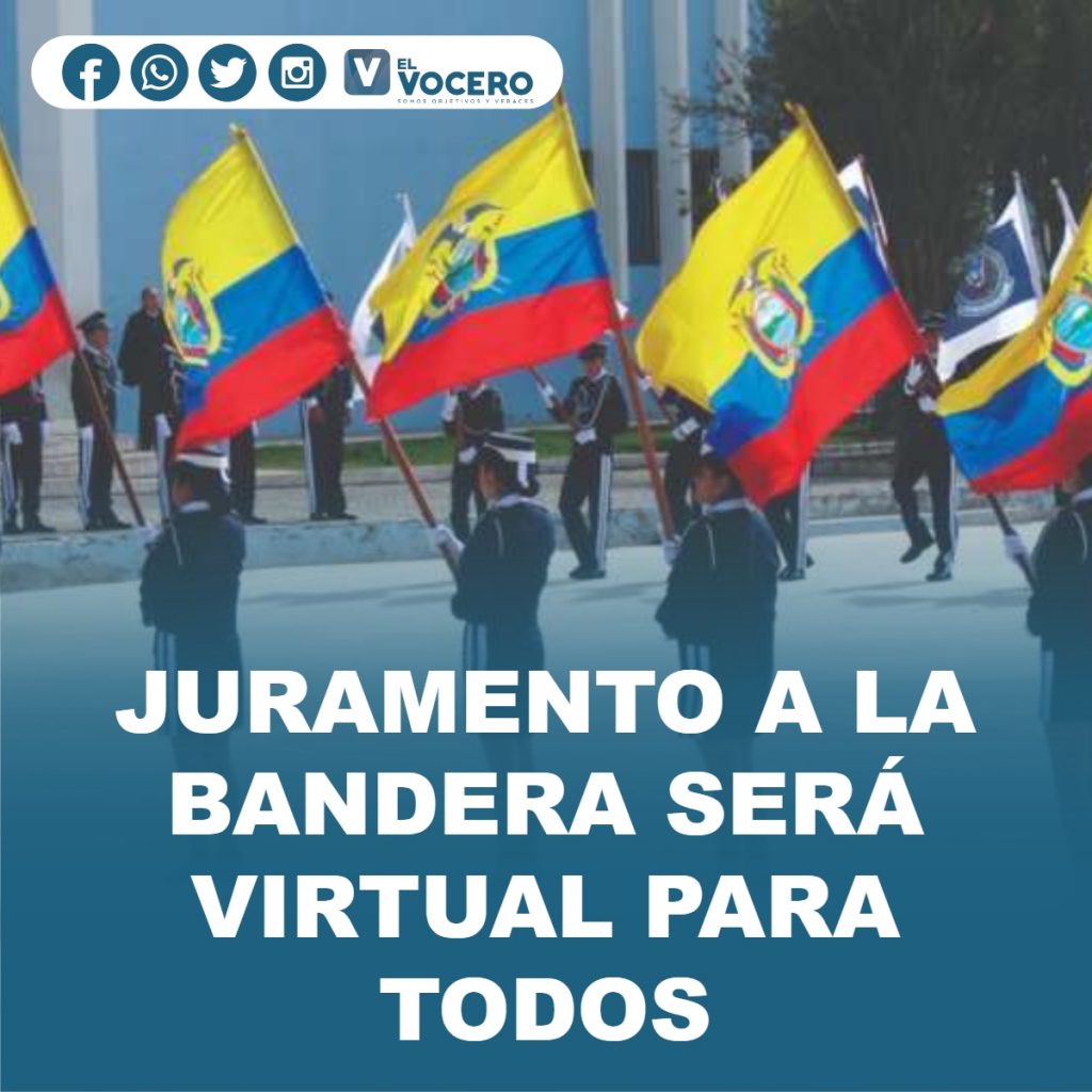 JURAMENTO A LA BANDERA SERÁ VIRTUAL PARA TODOS