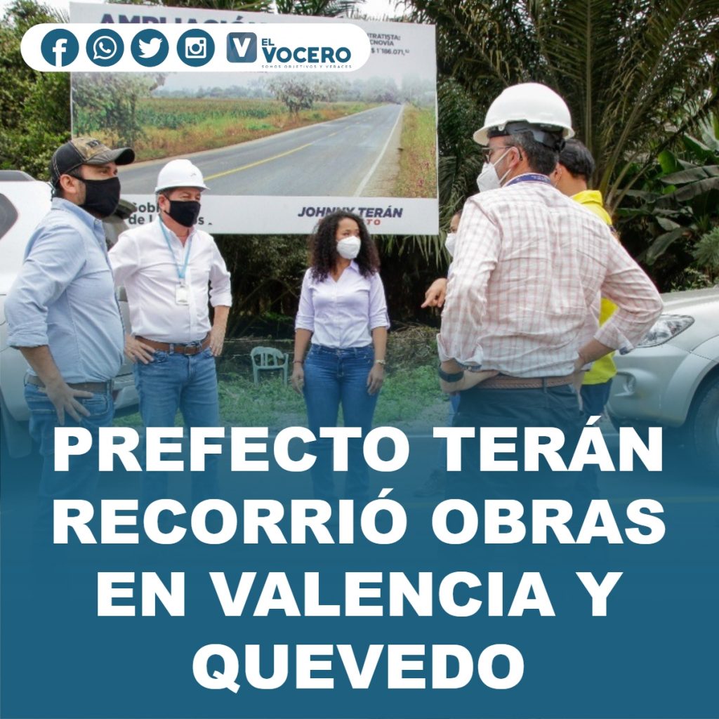 PREFECTO TERÁN RECORRIÓ OBRAS EN VALENCIA Y QUEVEDO