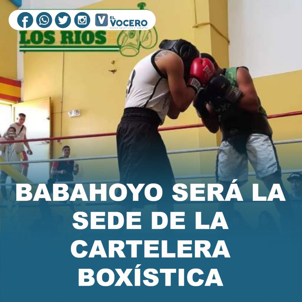 BABAHOYO SERÁ LA SEDE DE LA CARTELERA BOXÍSTICA