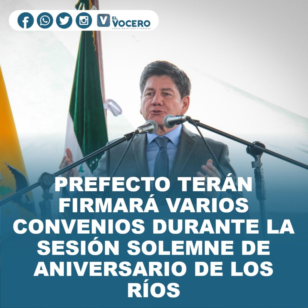 PREFECTO TERÁN FIRMARÁ VARIOS CONVENIOS DURANTE LA SESIÓN SOLEMNE DE ANIVERSARIO DE LOS RÍOS