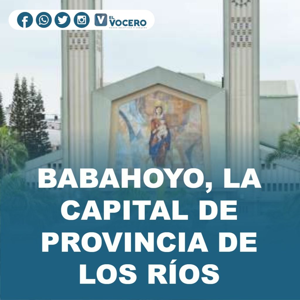 BABAHOYO, LA CAPITAL DE PROVINCIA DE LOS RÍOS