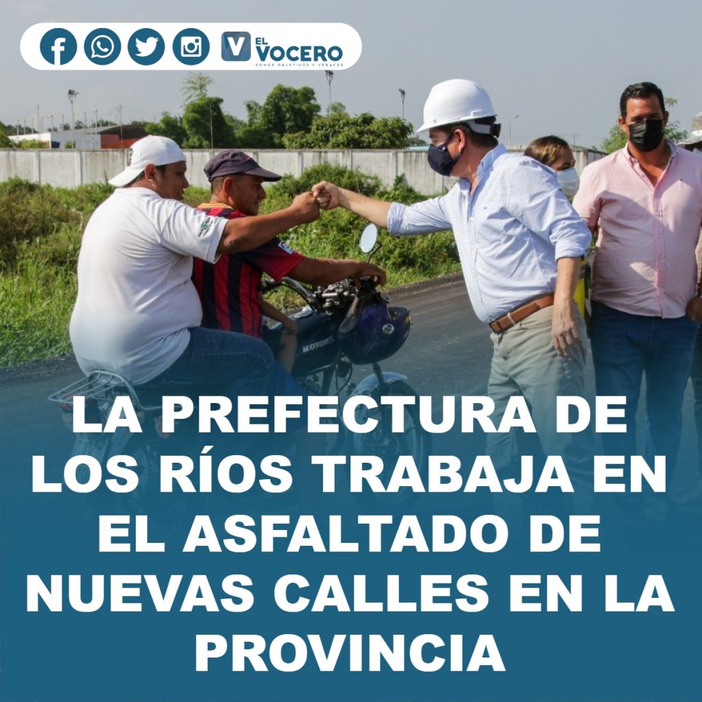 LA PREFECTURA DE LOS RÍOS TRABAJA EN EL ASFALTADO DE NUEVAS CALLES EN LA PROVINCIA