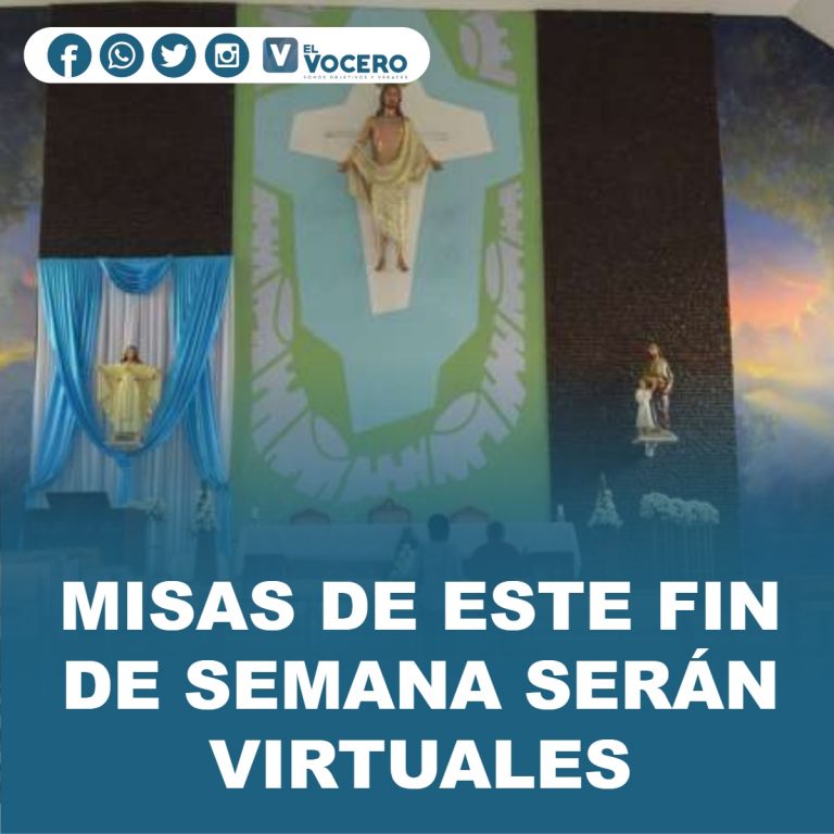 MISAS DE ESTE FIN DE SEMANA SERÁN VIRTUALES