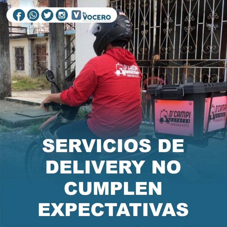 SERVICIOS DE DELIVERY NO CUMPLEN EXPECTATIVAS