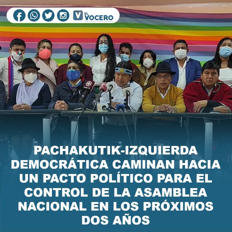 PACHAKUTIK-IZQUIERDA DEMOCRÁTICA CAMINAN HACIA UN PACTO POLÍTICO PARA EL CONTROL DE LA ASAMBLEA NACIONAL EN LOS PRÓXIMOS DOS AÑOS