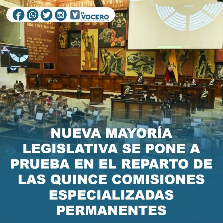 NUEVA MAYORÍA LEGISLATIVA SE PONE A PRUEBA EN EL REPARTO DE LAS QUINCE COMISIONES ESPECIALIZADAS PERMANENTES