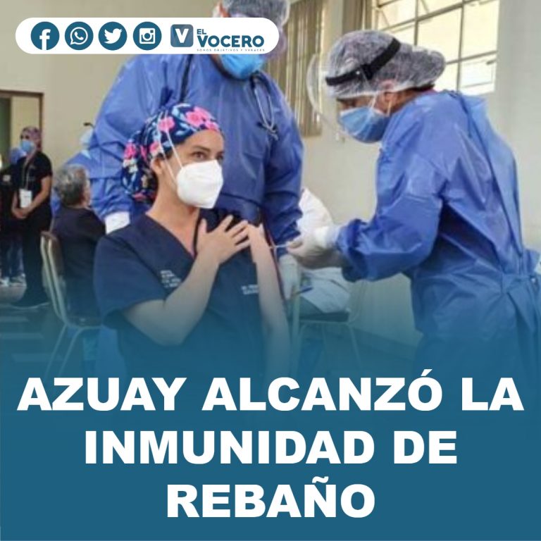 AZUAY ALCANZÓ LA INMUNIDAD DE REBAÑO
