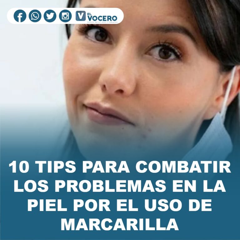 10 TIPS PARA COMBATIR LOS PROBLEMAS EN LA PIEL POR EL USO DE MARCARILLA