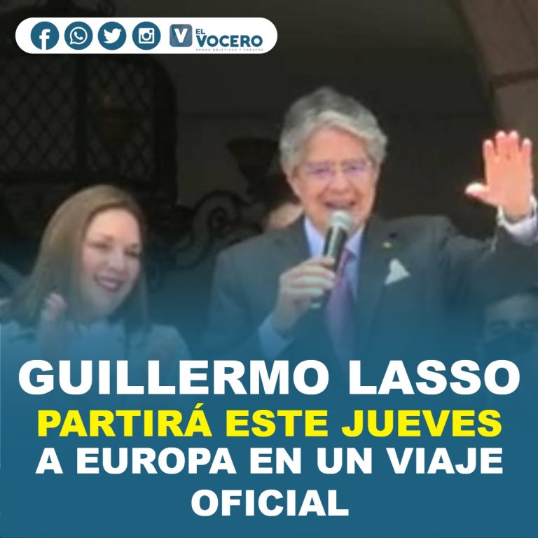 GUILLERMO LASSO PARTIRÁ ESTE JUEVES A EUROPA EN UN VIAJE OFICIAL DE DIEZ DÍAS