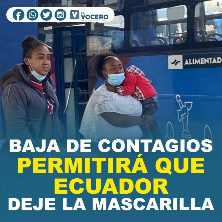 BAJA DE CONTAGIOS PERMITIRÁ QUE ECUADOR DEJE LA MASCARILLA