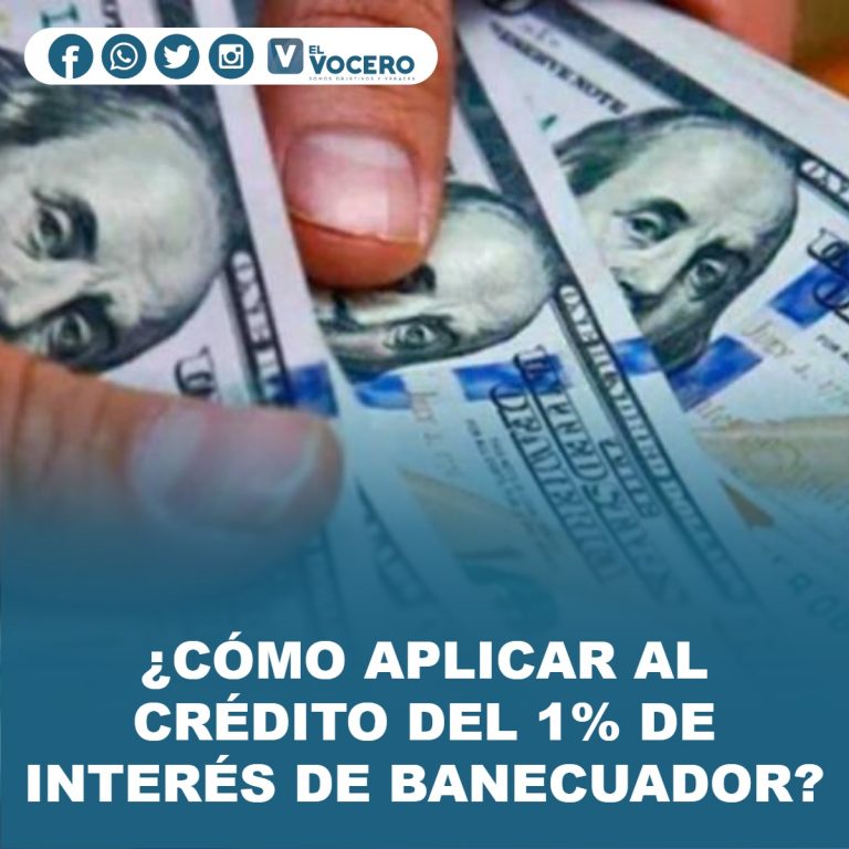 ¿CÓMO APLICAR AL CRÉDITO DEL 1% DE INTERÉS DE BANECUADOR?