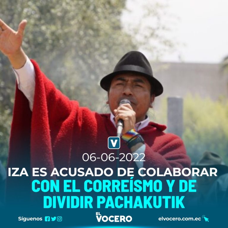 IZA ES ACUSADO DE COLABORAR CON EL CORREÍSMO Y DE DIVIDIR PACHAKUTIK