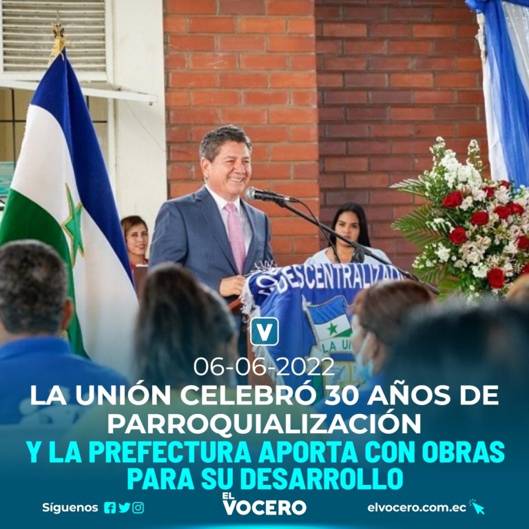 LA UNIÓN CELEBRÓ 30 AÑOS DE PARROQUIALIZACIÓN Y LA PREFECTURA APORTA CON OBRAS PARA SU DESARROLLO