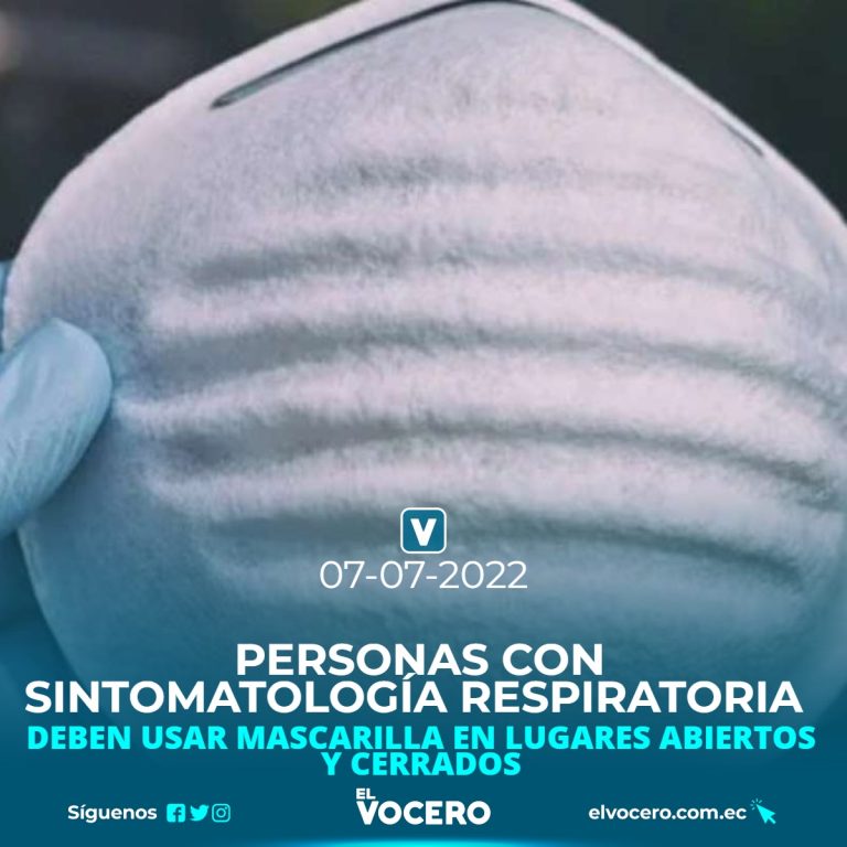PERSONAS CON SINTOMATOLOGÍA RESPIRATORIA DEBEN USAR MASCARILLA EN LUGARES ABIERTOS Y CERRADOS