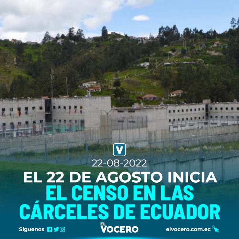 EL 22 DE AGOSTO INICIA EL CENSO EN LAS CÁRCELES DE ECUADOR